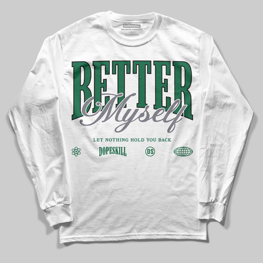 GT-2160 Shamrock Green DopeSkill Long Sleeve T-Shirt Better Myself Graphic