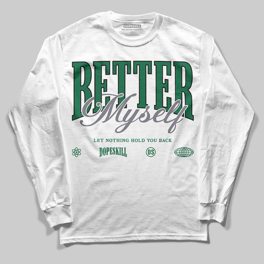 GT-2160 Shamrock Green DopeSkill Long Sleeve T-Shirt Better Myself Graphic