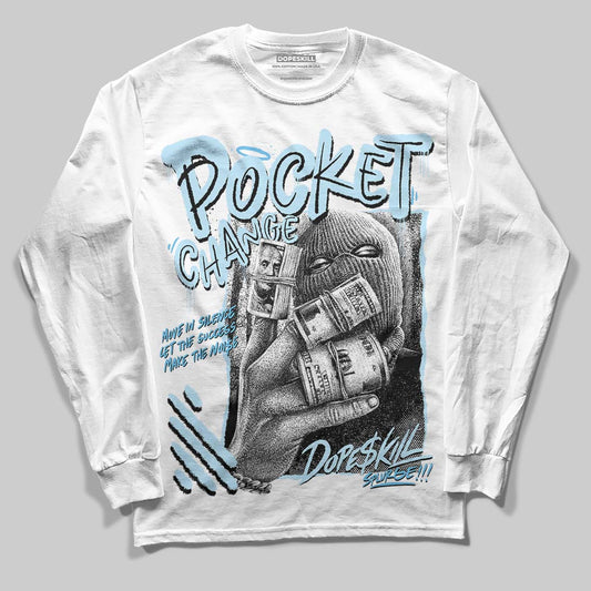 Legend Blue 11s DopeSkill Long Sleeve T-Shirt Pocket Change Graphic