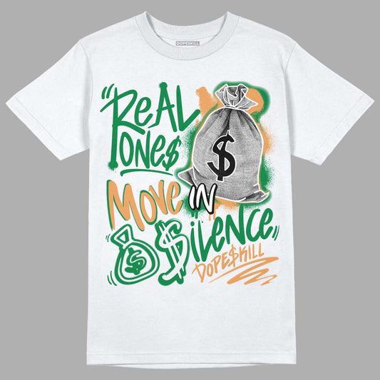 Pine Green 4s DopeSkill T-Shirt Real Ones Move In Silence Graphic