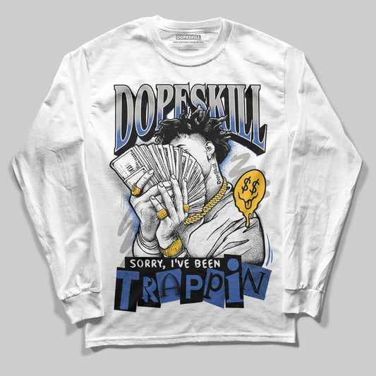 Lucky Shorts 3s DopeSkill Long Sleeve T-Shirt Sorry I've Been Trappin Graphic