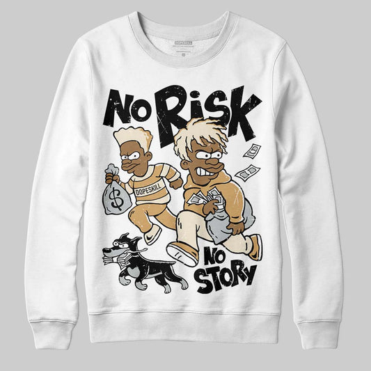 Reverse Metallic 5s DopeSkill Sweatshirt No Risk No Story Graphic