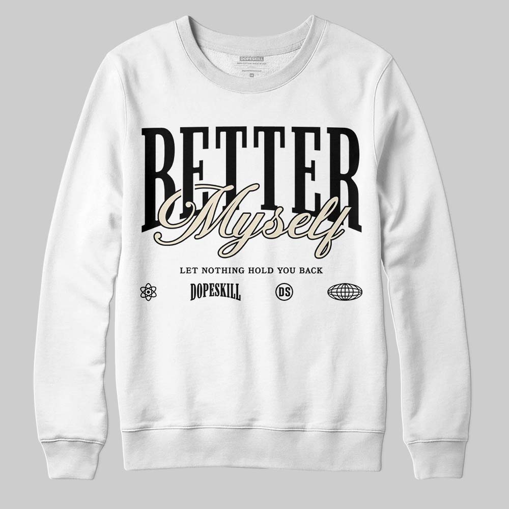 Reverse Metallic 5s DopeSkill Sweatshirt Better Myself Graphic