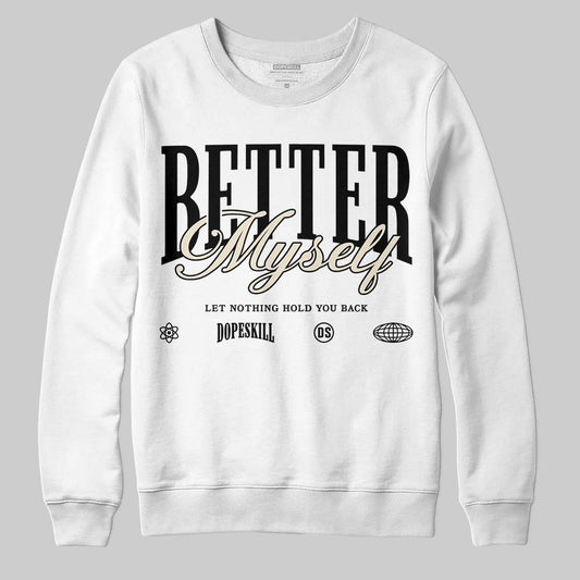 Reverse Metallic 5s DopeSkill Sweatshirt Better Myself Graphic