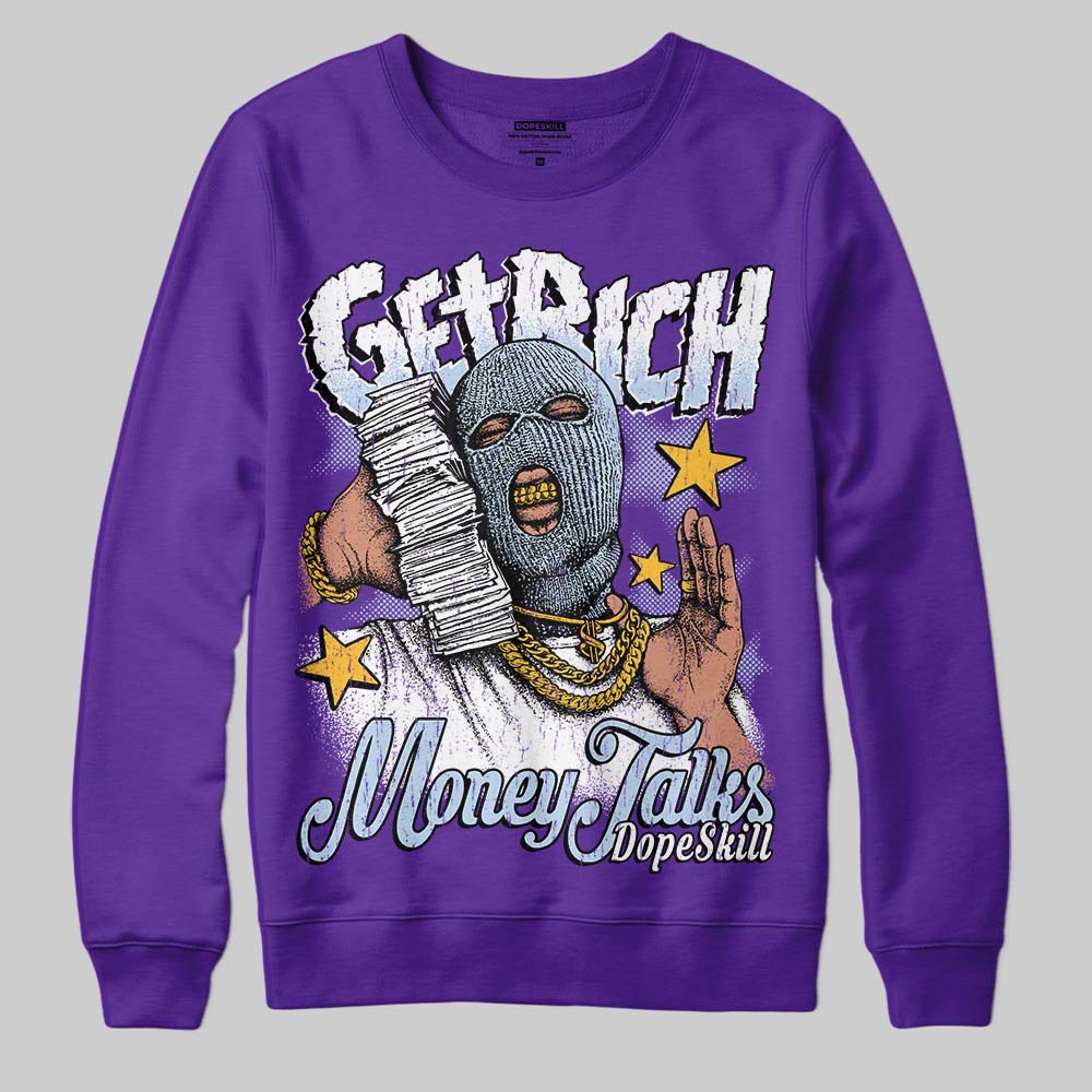 Grape 5s DopeSkill Sweatshirt Get Rich Graphic