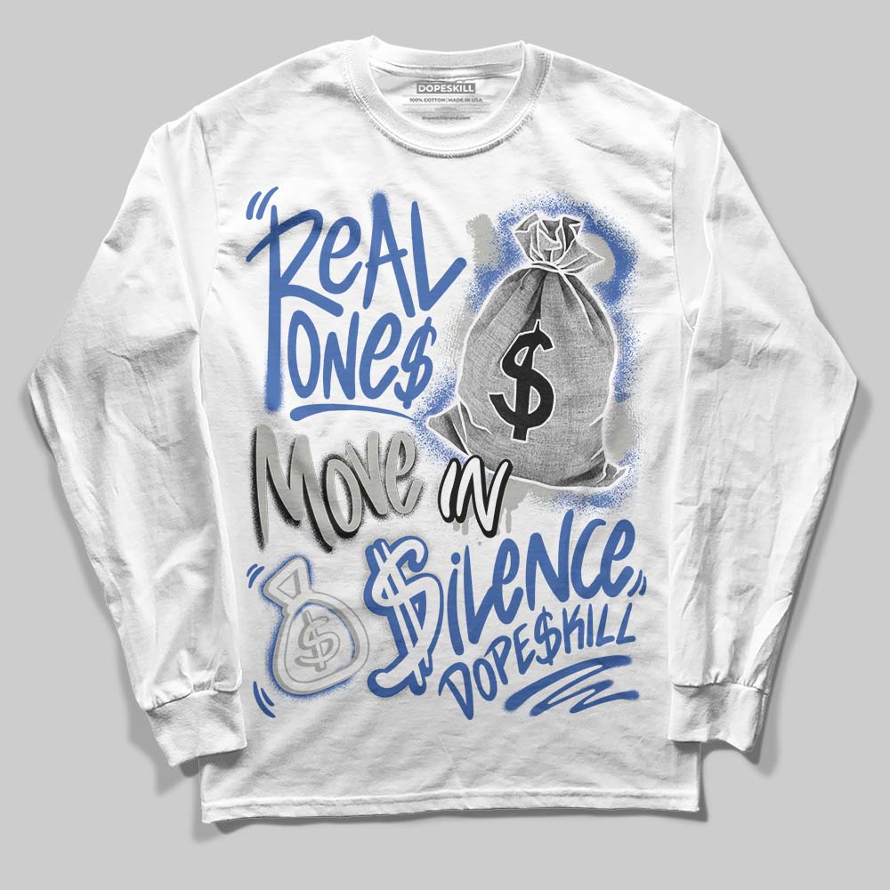 Lucky Shorts 3s DopeSkill Long Sleeve T-Shirt Real Ones Move In Silence Graphic