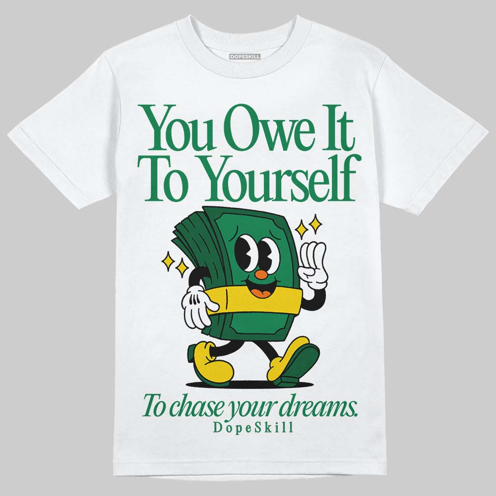 Green Collection DopeSkill T-Shirt Owe It To Yourself Graphic