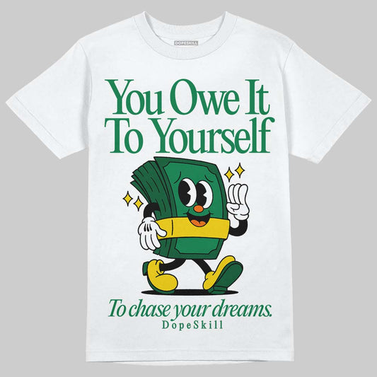 Green Collection DopeSkill T-Shirt Owe It To Yourself Graphic