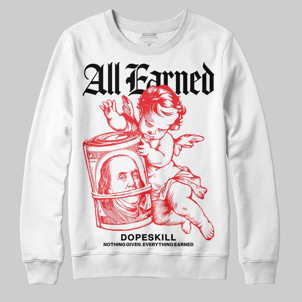 Red Collection DopeSkill Sweatshirt All Earned Graphic