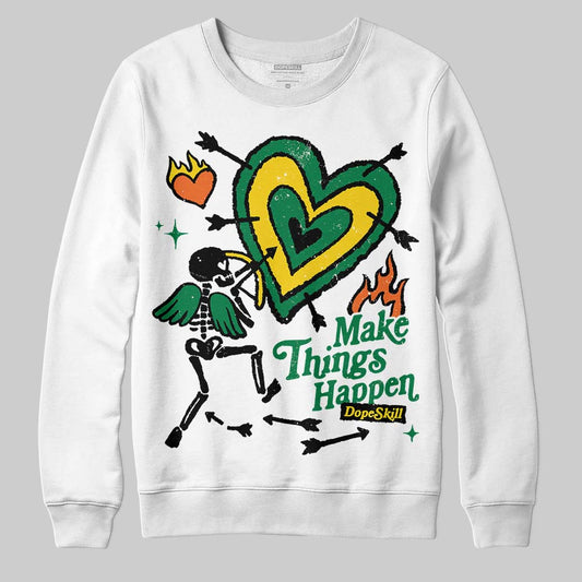 Green Collection DopeSkill Sweatshirt Make Things Happen Graphic