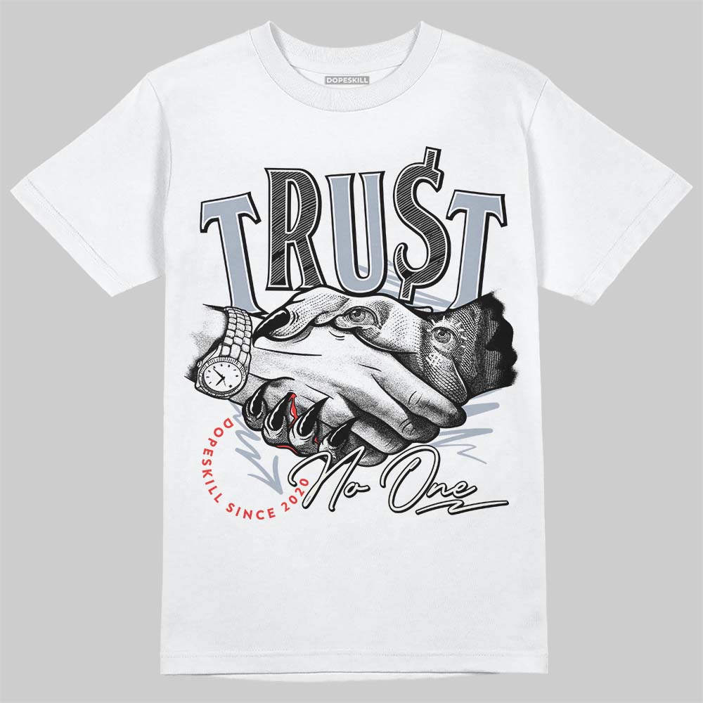White Cement Reimagined 3s DopeSkill T-Shirt Trust No One Graphic