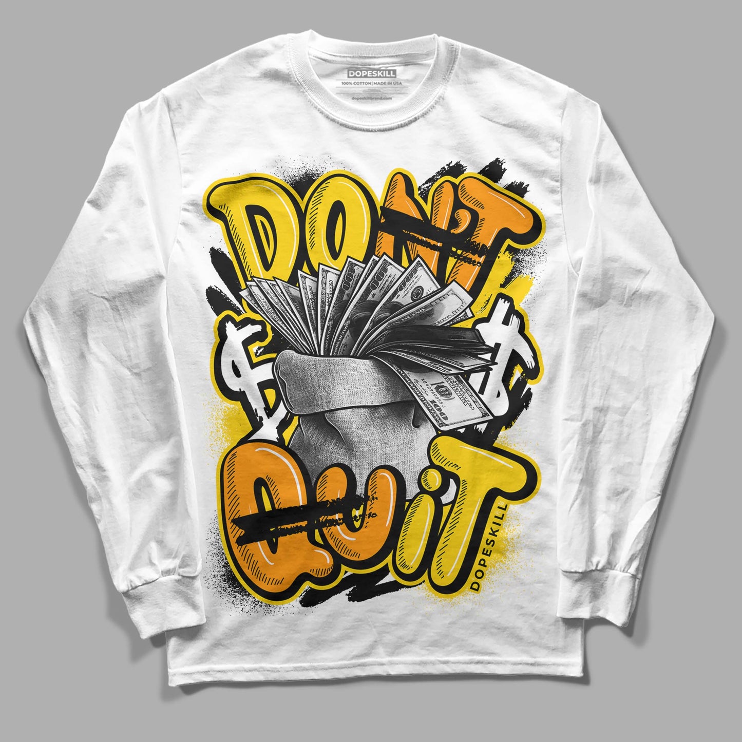 Yellow Ochre 6s DopeSkill Long Sleeve T-Shirt Don't Quit Graphic