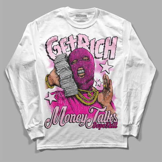 Triple Pink Dunk Low DopeSkill Long Sleeve T-Shirt Get Rich Graphic