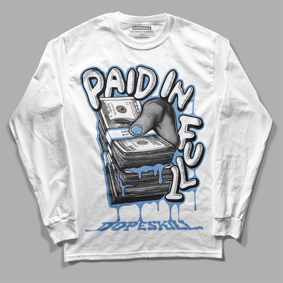University Blue 5s DopeSkill Long Sleeve T-Shirt Paid In Full Graphic