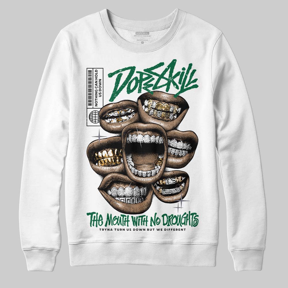 GT-2160 Shamrock Green DopeSkill Sweatshirt The Mouth With No Droughts Graphic