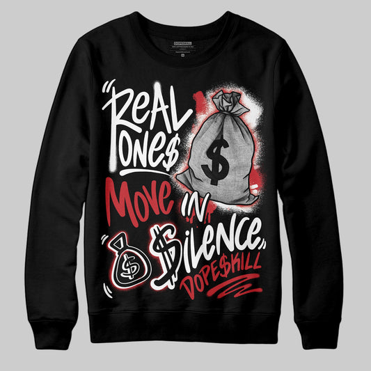Bred Velvet 11s DopeSkill Sweatshirt Real Ones Move In Silence Graphic