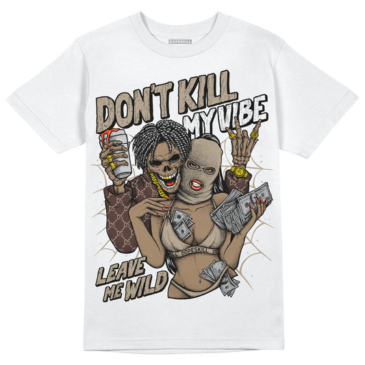 Latte 1s DopeSkill T-Shirt Don't Kill My Vibe Graphic