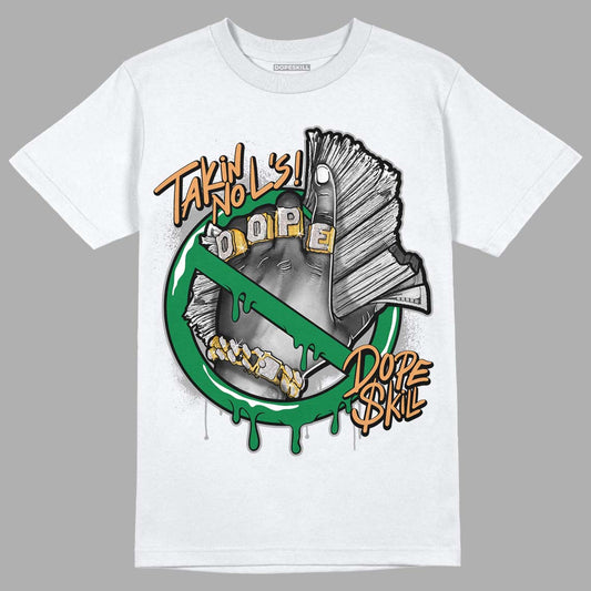 Pine Green 4s DopeSkill T-Shirt Takin No L's Graphic