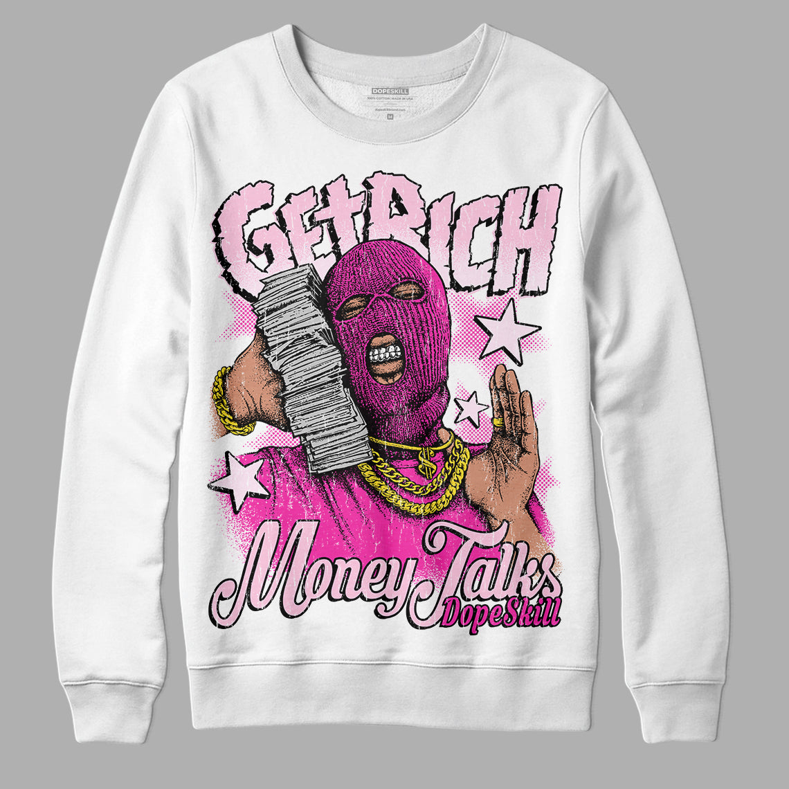 Triple Pink Dunk Low DopeSkill Sweatshirt Get Rich Graphic