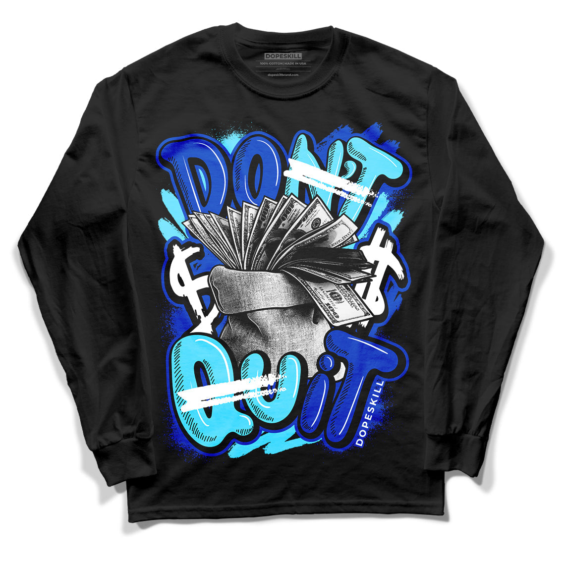 SB Dunk Argon DopeSkill Long Sleeve T-Shirt Don't Quit Graphic