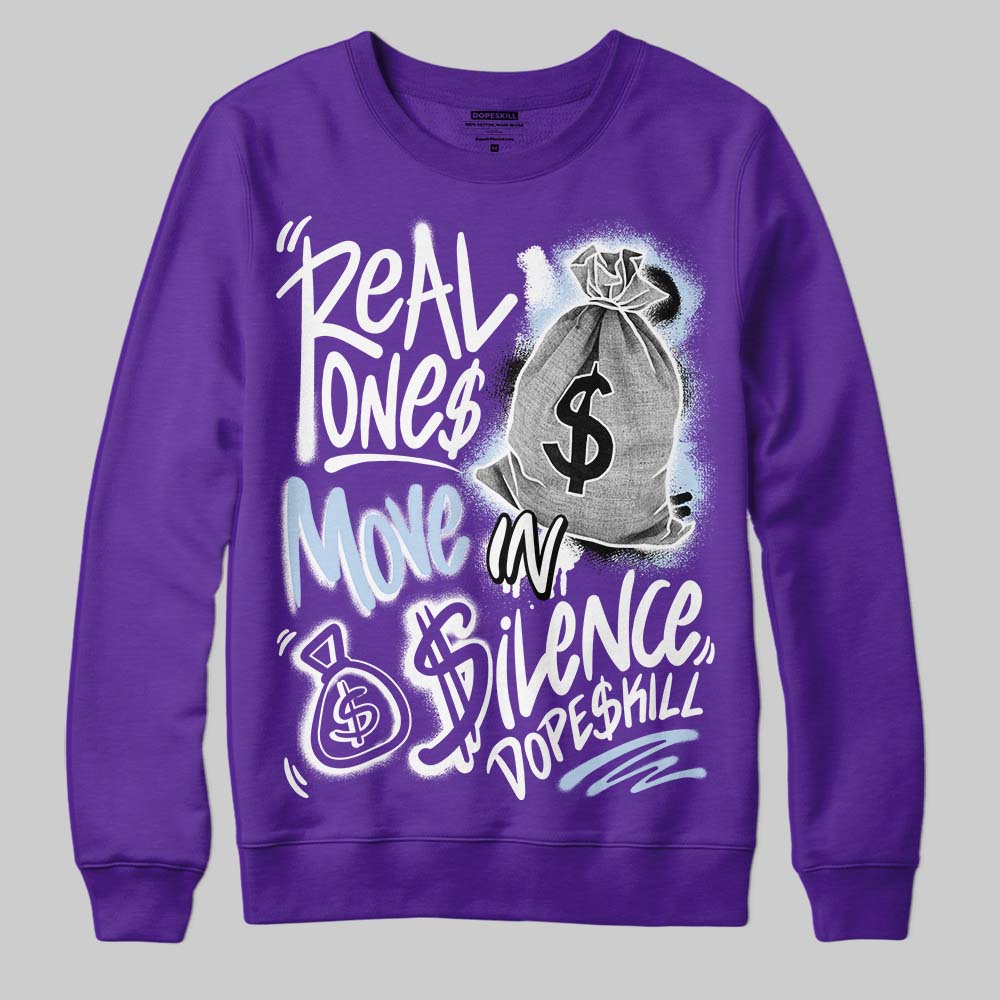 Grape 5s DopeSkill Sweatshirt Real Ones Move In Silence Graphic