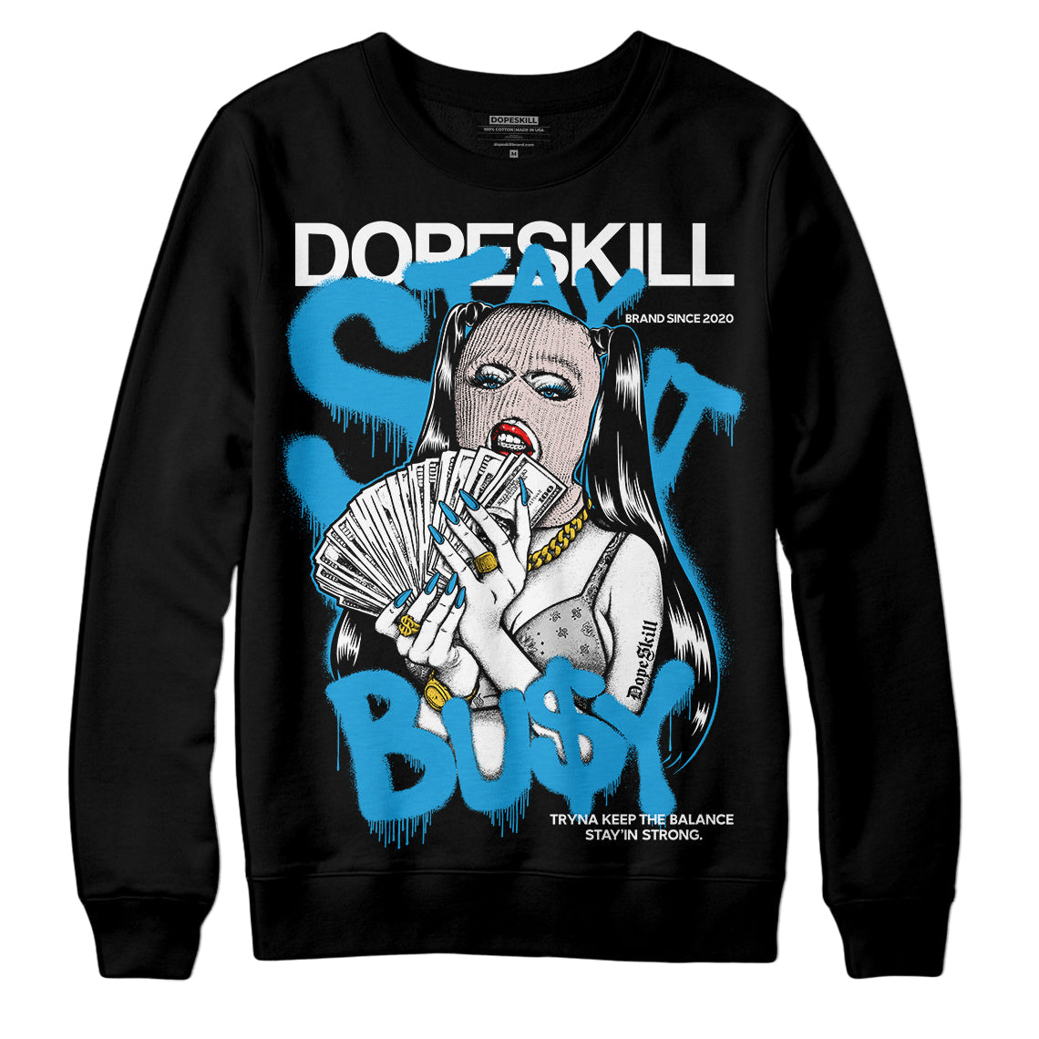 Military Blue 4s DopeSkill Sweatshirt Stay It Busy Graphic
