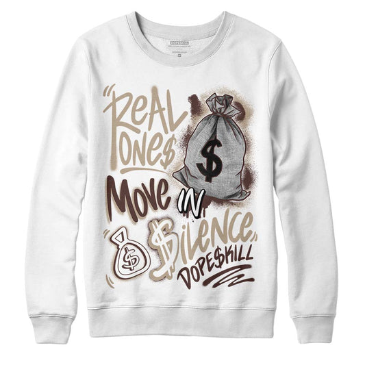 Latte 1s DopeSkill Sweatshirt Real Ones Move In Silence Graphic