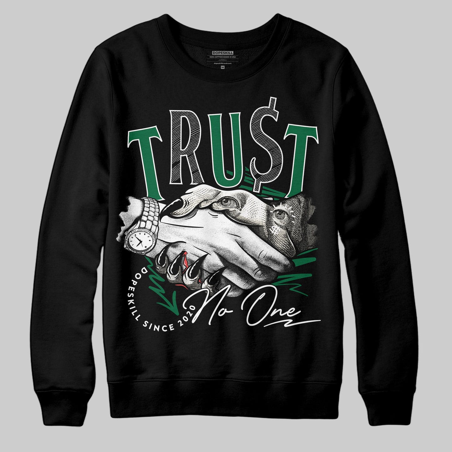 Pine Green 13s DopeSkill Sweatshirt Trust No One Graphic