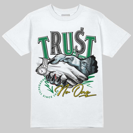 Lucky Green 5s DopeSkill T-Shirt Trust No One Graphic