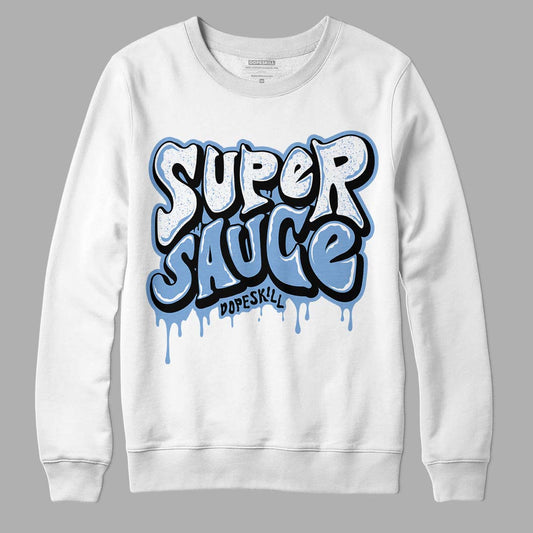 University Blue 5s DopeSkill Sweatshirt Super Sauce Graphic