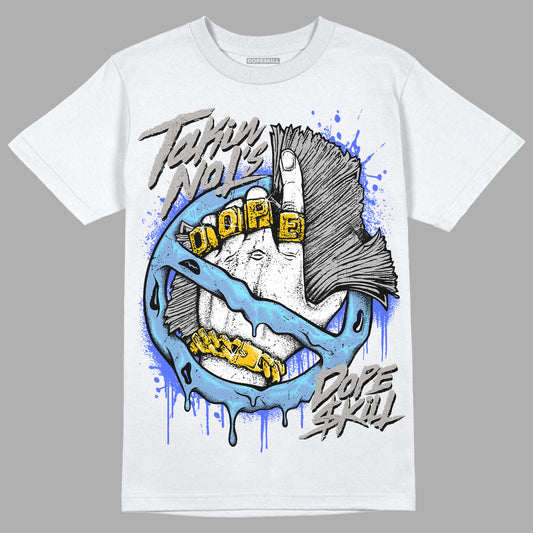 University Blue 5s DopeSkill T-Shirt Takin No L's Graphic
