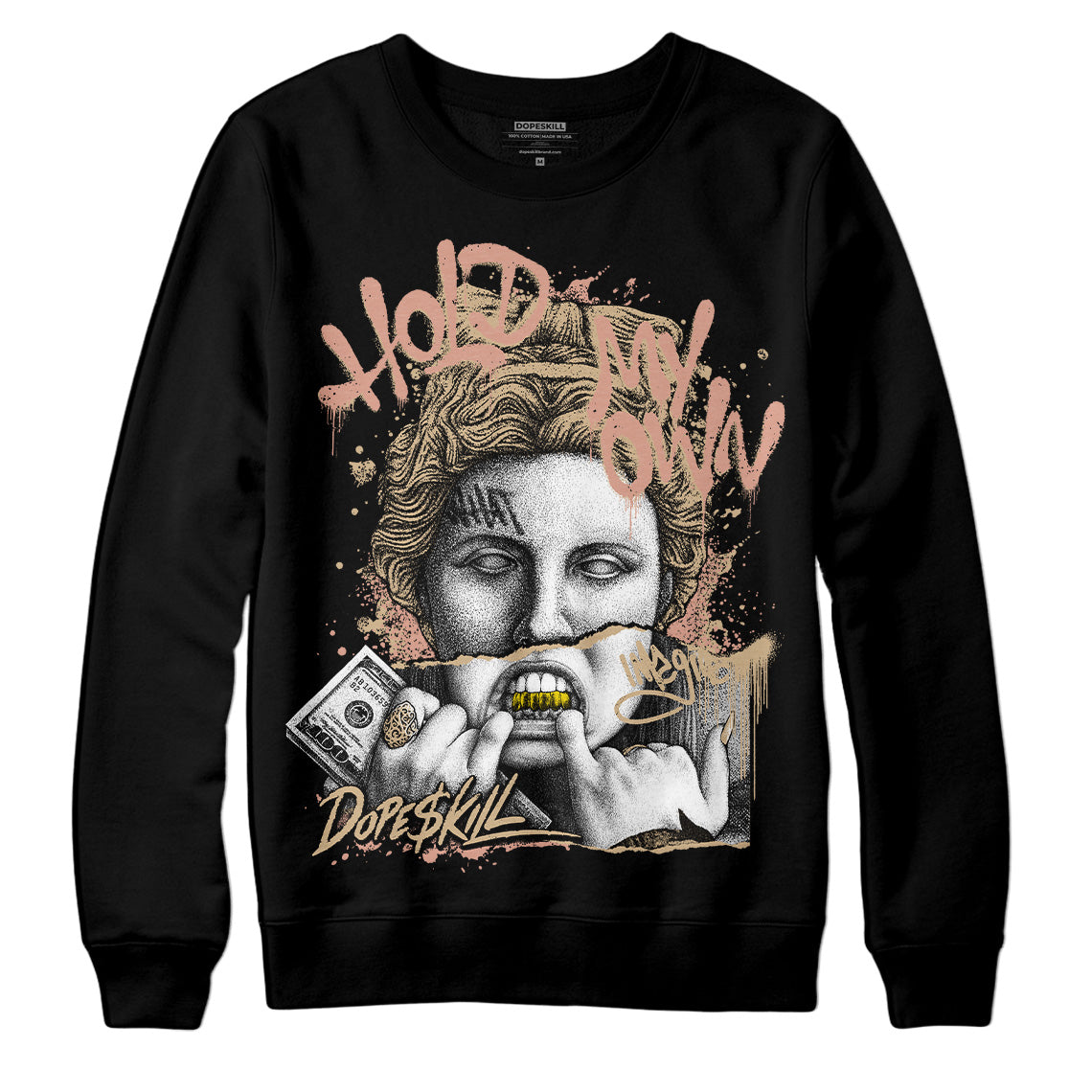TAN Collection DopeSkill Sweatshirt Hold My Own Graphic