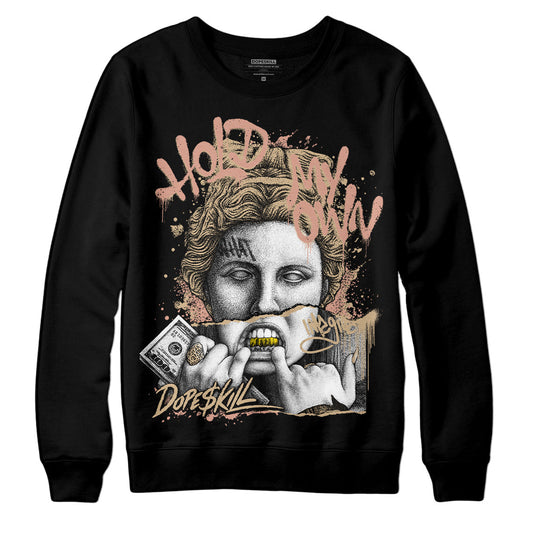 TAN Collection DopeSkill Sweatshirt Hold My Own Graphic