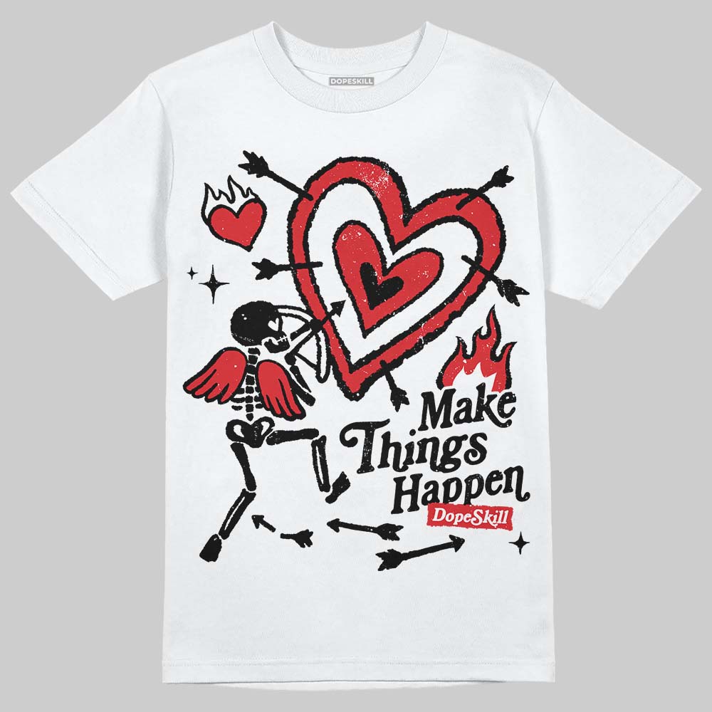 Black and White Collection DopeSkill T-Shirt Make Things Happen Graphic