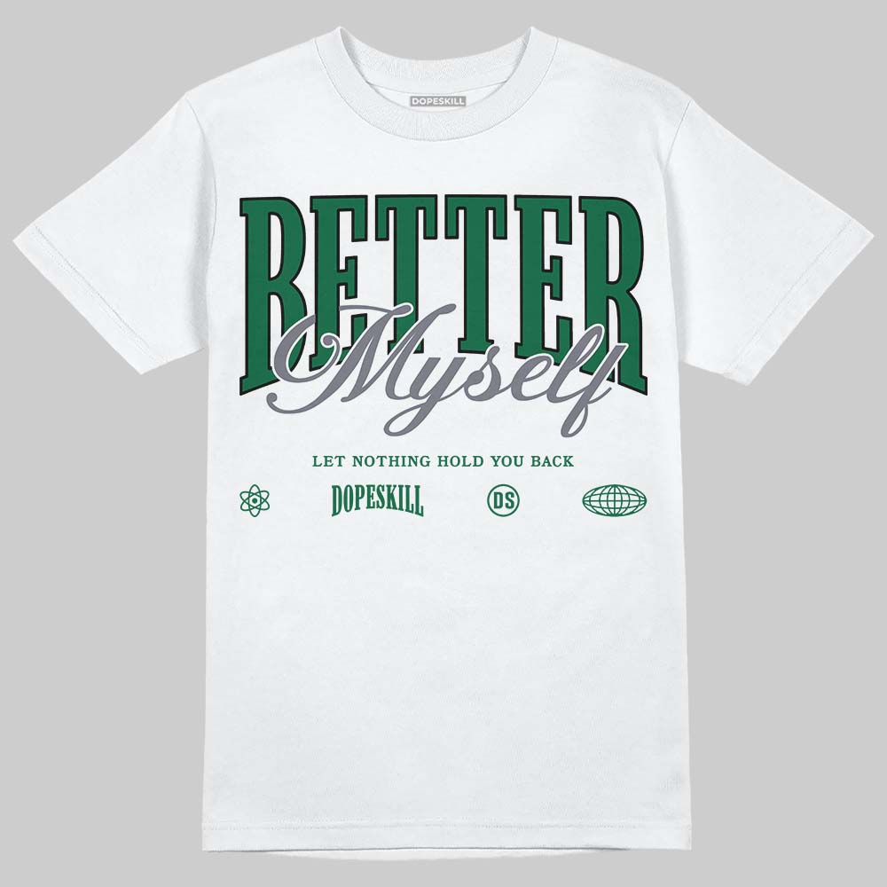 GT-2160 Shamrock Green DopeSkill T-Shirt Better Myself Graphic