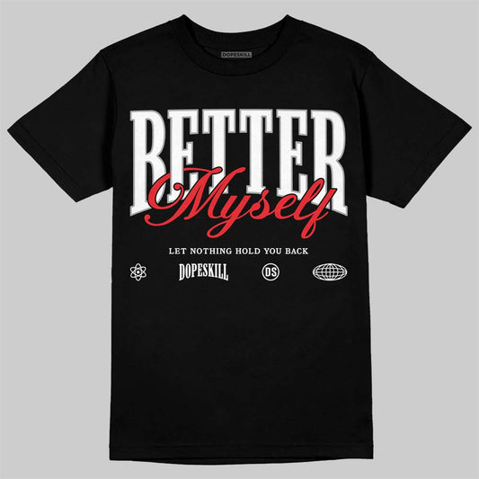 White Thunder 4s DopeSkill T-Shirt Better Myself Graphic