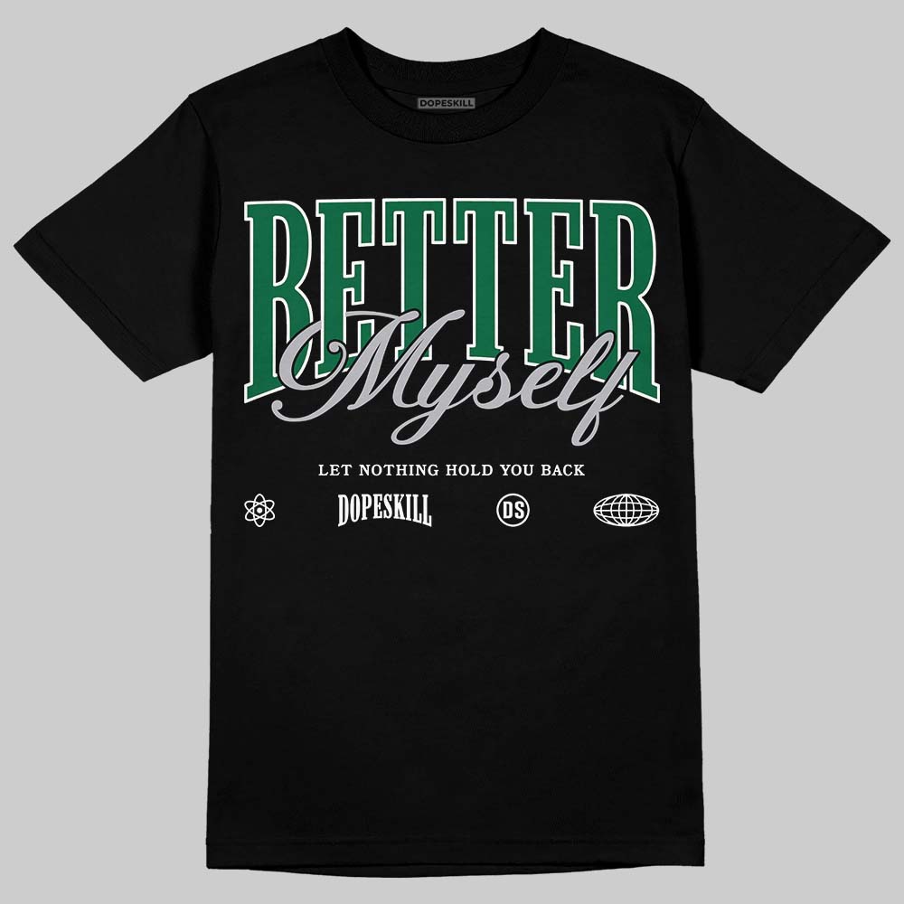 GT-2160 Shamrock Green DopeSkill T-Shirt Better Myself Graphic