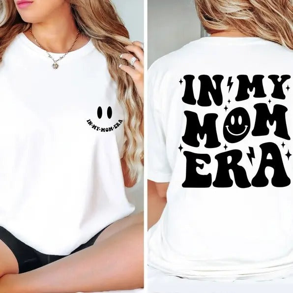 2 Side In My Mom Era Shirt, Mom Sweatshirt, Gift For Mom, Mom Era Sweatshirt, New Mom Gift, Mother Day Gift, Mom Life...
