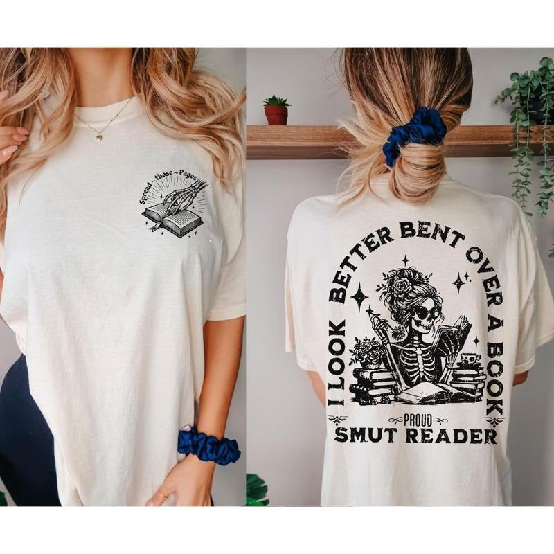 2 Sided, I Look Better Bent Over a Book T-Shirt, Bent Over A Book, Smut Reader Shirt Humorous Book Shirt, Smut Gift, Smut...