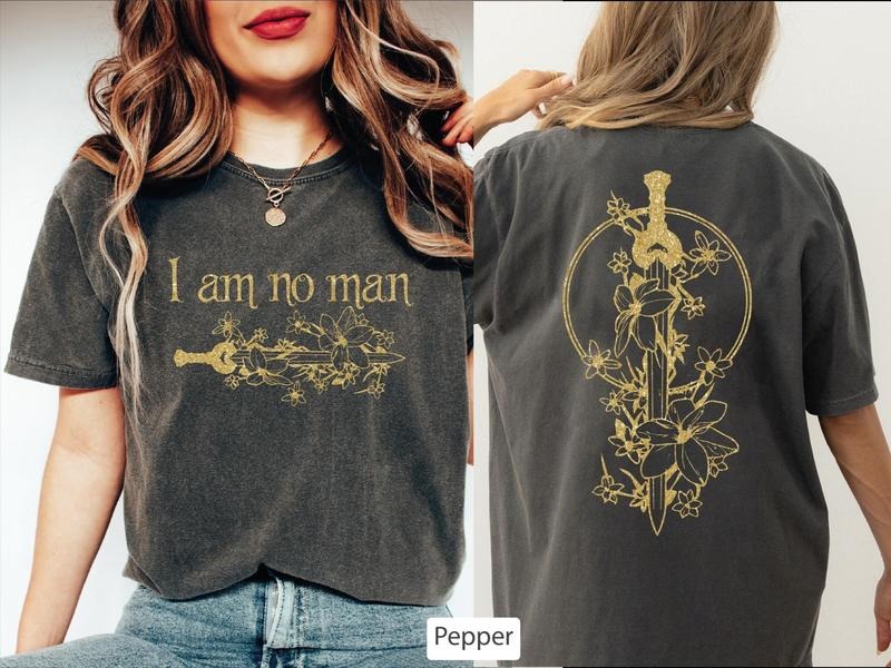 2 Slide Design, I Am No Man Shirt, Book Lover Shirt, Fantasy Merch Shirt, Reading Fandom Shirt, Feminist Shirt...