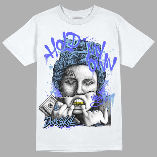 University Blue Collection DopeSkill T-Shirt Hold My Own Graphic