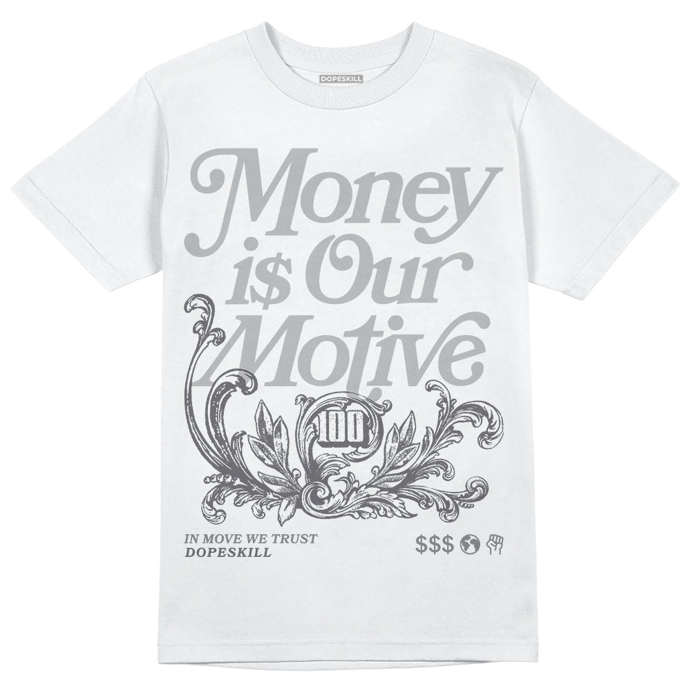 Wet Cement 4s DopeSkill T-Shirt Money Is Our Motive Typo Graphic