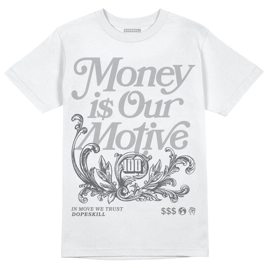 Wet Cement 4s DopeSkill T-Shirt Money Is Our Motive Typo Graphic