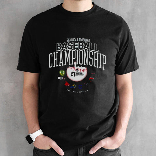 2024 NCAA Division II Baseball Championship Cary, NC June 1-8 Shirt