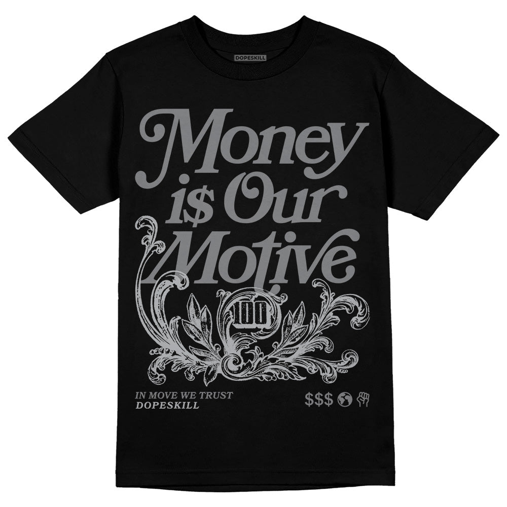 Wet Cement 4s DopeSkill T-Shirt Money Is Our Motive Typo Graphic