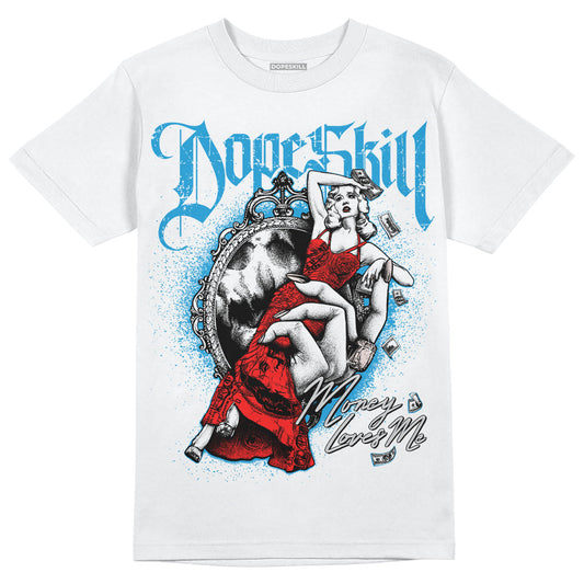Military Blue 4s DopeSkill T-Shirt Money Loves Me Graphic