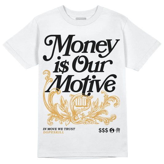 Gratitude 11s DopeSkill T-Shirt Money Is Our Motive Typo Graphic