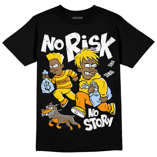 Yellow Ochre 6s DopeSkill T-Shirt No Risk No Story Graphic