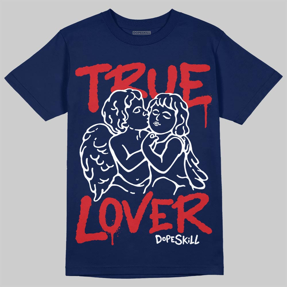 University Blue Collection DopeSkill T-Shirt True Lover Graphic