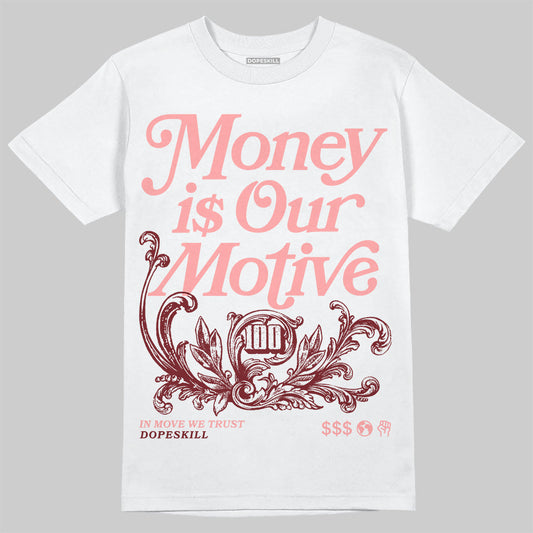 VALENTINE'S Day 3s DopeSkill T-Shirt Money Is Our Motive Typo Graphic
